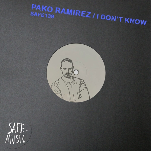 Pako Ramirez - I Don't Know EP (Incl. Nico Balducci Remix) [SAFE139B] AIFF
